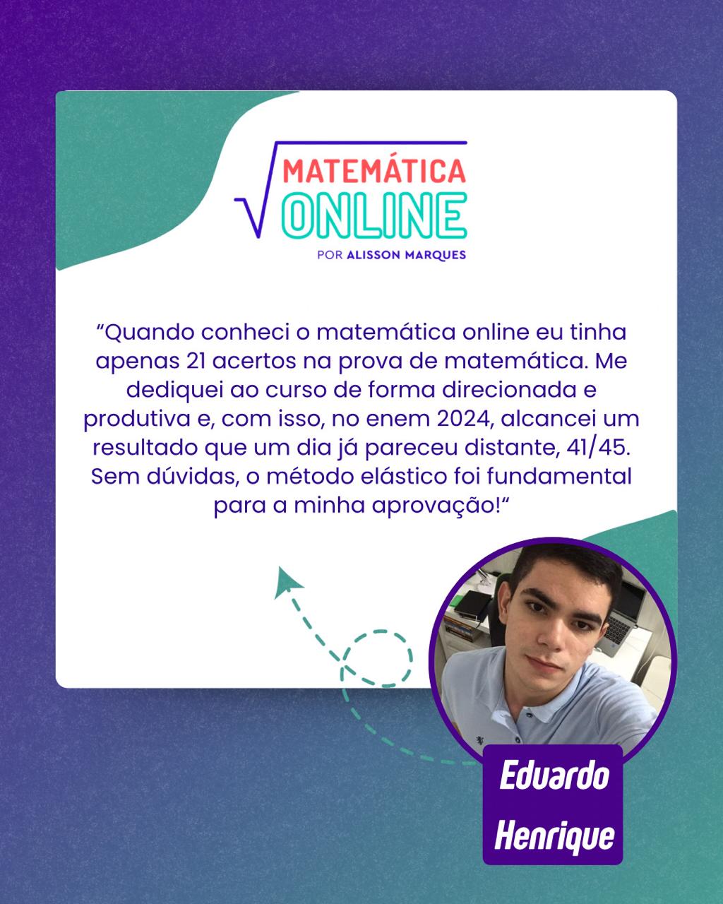 Depoimento de Eduardo Henrique, aluno aprovado do Matemática Online